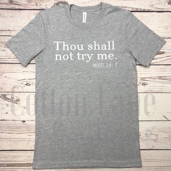 Custom “Thou shall not try me” Graphic Tee - Picture 2 of 6